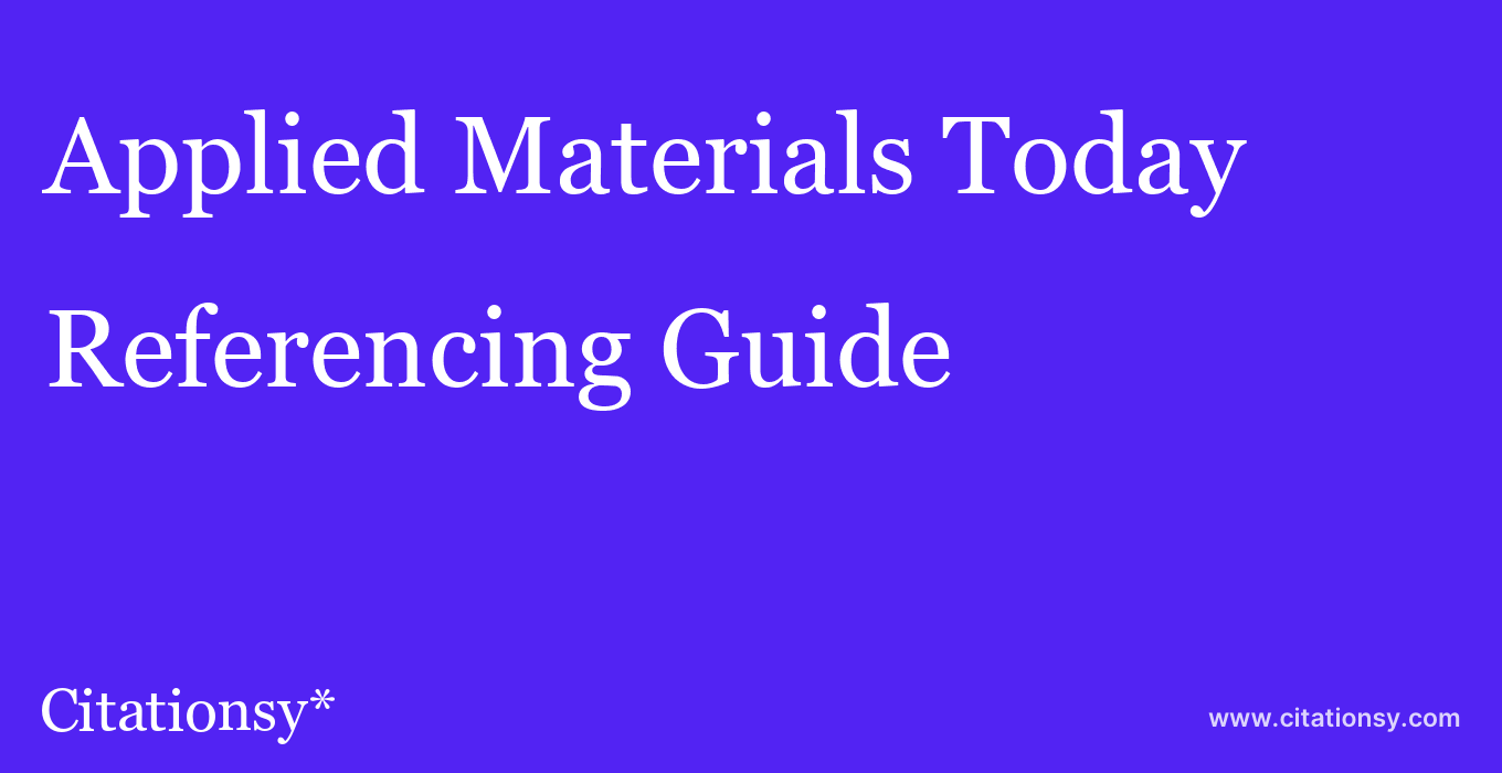 cite Applied Materials Today  — Referencing Guide